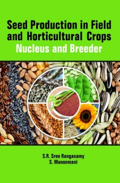 Seed Production in Field and Horticulture Crops :
