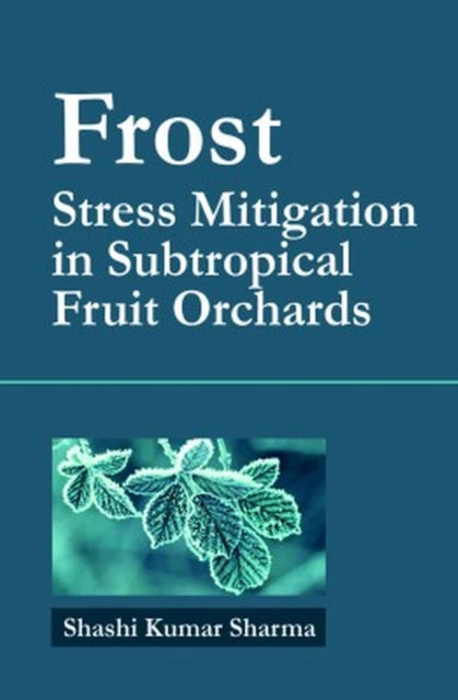 Frost: Stress Mitigation in Subtropical Fruit