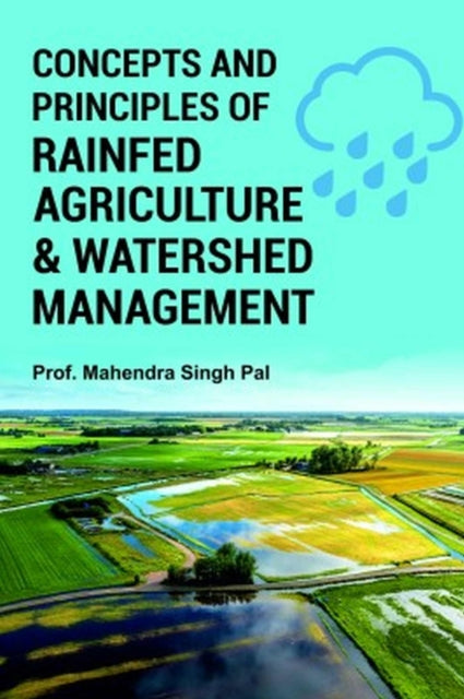 Concepts and Principles of Rainfed Agriculture
