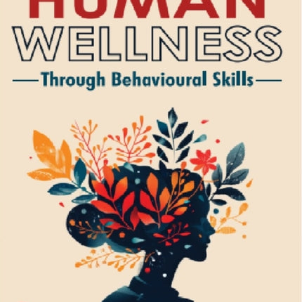 HUMAN WELLNESS THROUGH BEHAVIOUR SKILLS