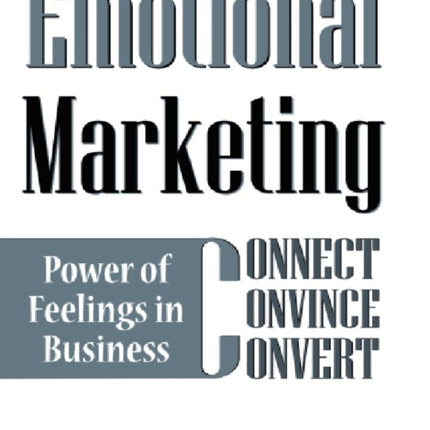 EMOTIONAL MARKETING POWER OF FEELINGS IN BUSINESS