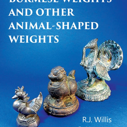 Burmese Weights and Other AnimalShaped Weights