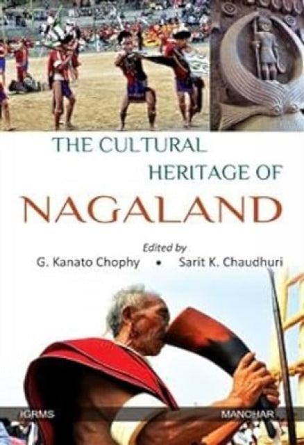 The Cultural Heritage of Nagaland