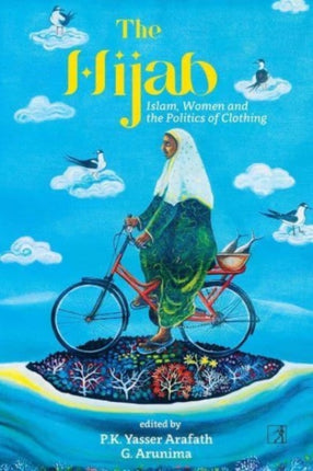 The Hijab: Islam, Women and the Politics of