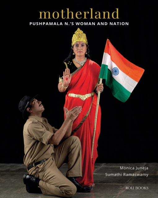 Motherland: Pushpamala N.'s Woman and Nation