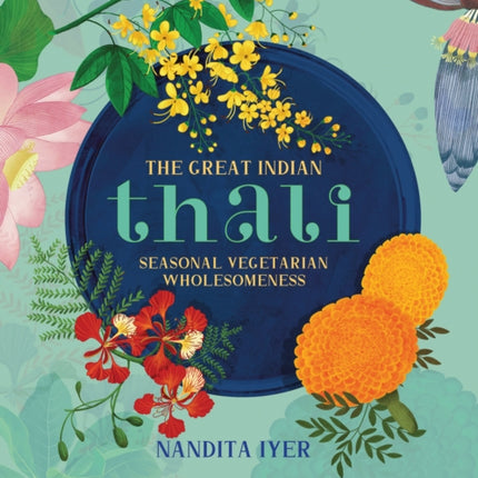 The Great Indian Thali: Seasonal Vegetarian Wholesomeness