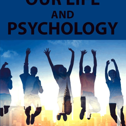 Our Life and Psychology