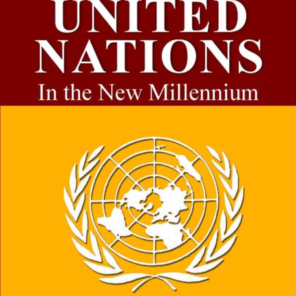 The United Nations: In the New Millenium