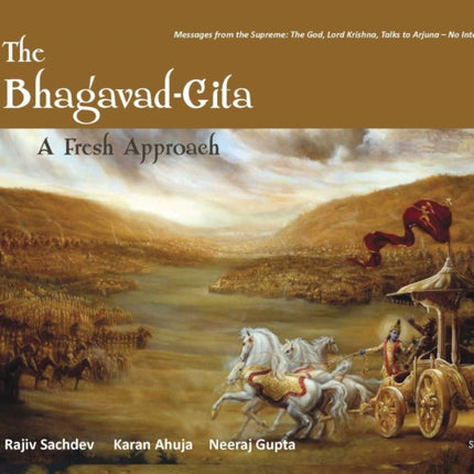 The Bhagavad Gita: A Fresh Approach