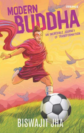 Modern Budda: An Incredible Journey of Transformation