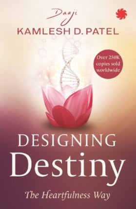 Designing Destiny: The Heartfulness Way