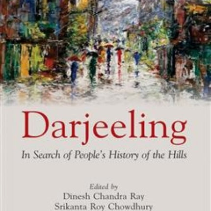 Darjeeling: In Search Of People's History Of The Hills