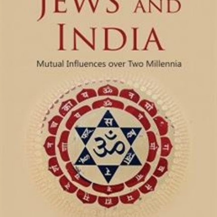 Jews and India: Mutual Influences over Two Millennia