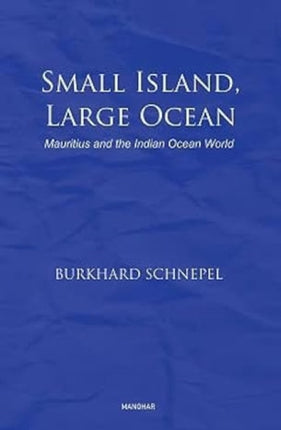 Small Island, Large Ocean: Mauritius and the Indian Ocean World