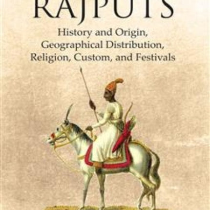 Hand-Book on Rajputs: History and Origin,