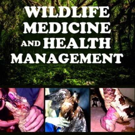 Wildlife Medicine and Health Management