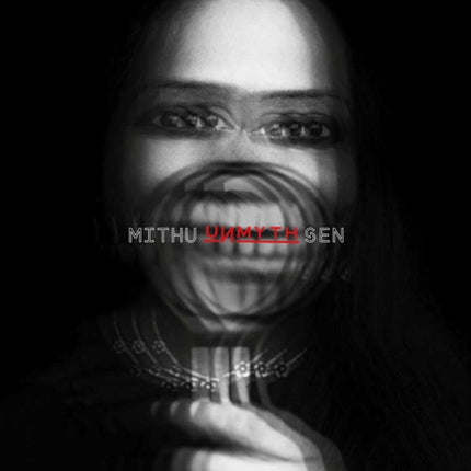 UNMYTH Works and Worlds of Mithu Sen