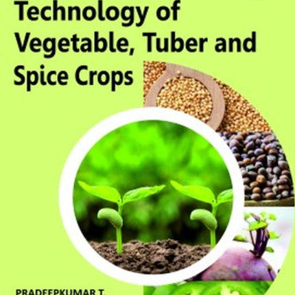 Seed Production Technology of Vegetable, Tuber