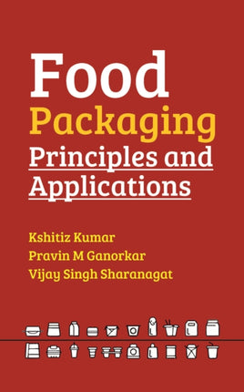 Food Packaging: Principles and Applications