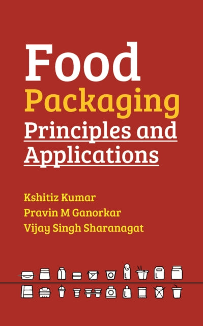 Food Packaging: Principles and Applications