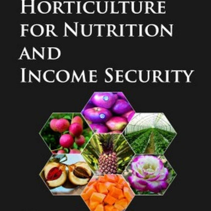 Horticulture for Nutrition and Income Security