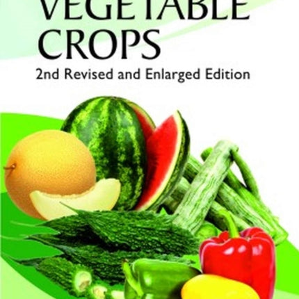 Vegetable Crops: Vol 4 Horticulture Science