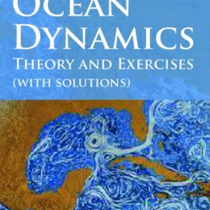 Ocean Dynamics: Theory And Exercises (With