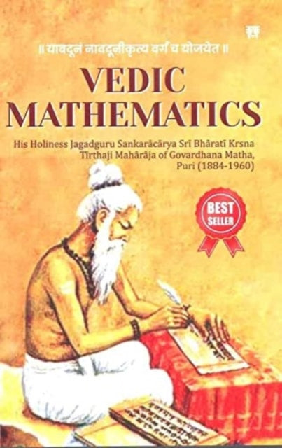 Vedic Mathematics: His Holines Jagadguru Sankaracary                        Sri harati Krsna Tirthaji Maharaja