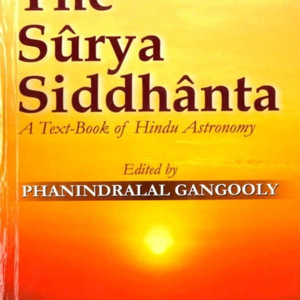 The Surya Siddhanta: A Text-Book of Hindu-Astronomy