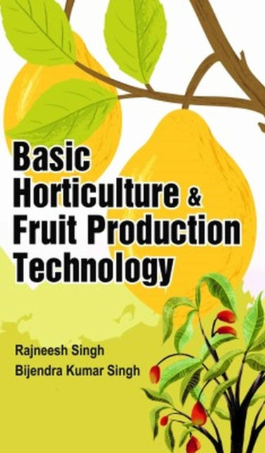 Basic Horticulture and Fruit Production