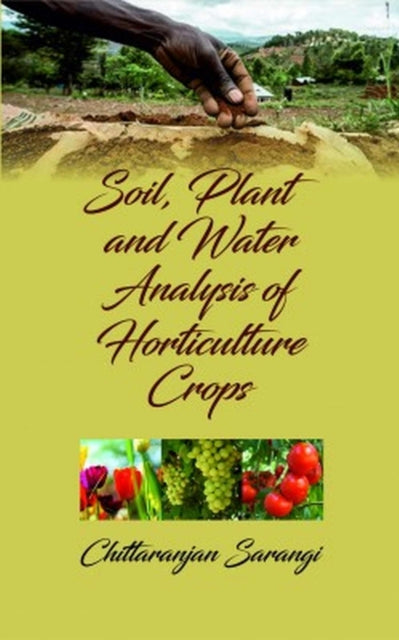 Soil,Plant and Water Analysis of Horticulture