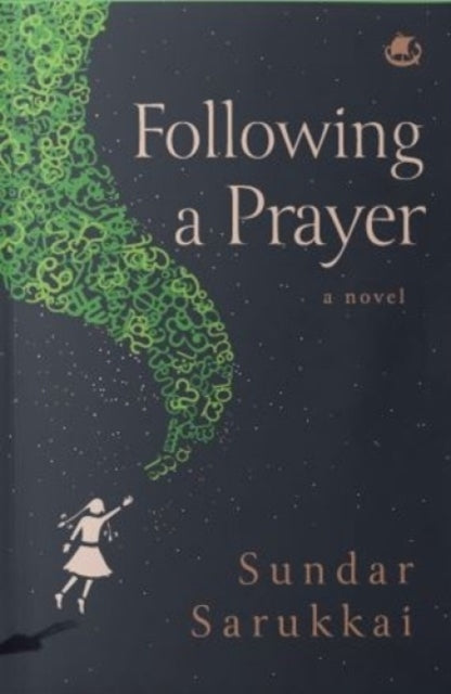 Following a Prayer: A Novel