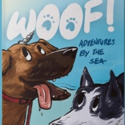 Woof!: Adventures by the Sea