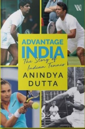 Advantage India: The Story of Indian Tennis