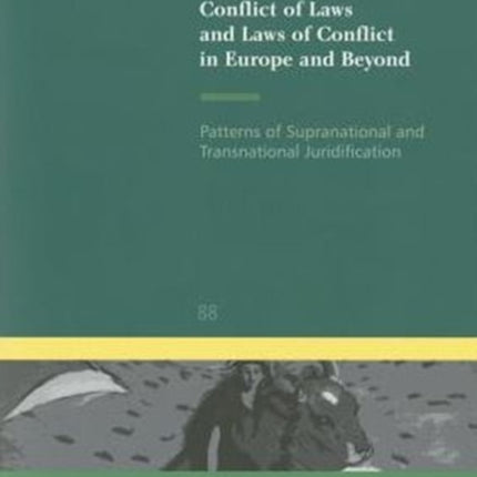 Conflict of Laws and Laws of Conflict in Europe