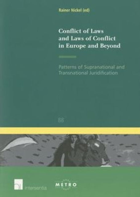 Conflict of Laws and Laws of Conflict in Europe