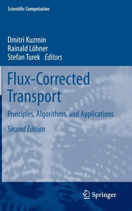 Flux-Corrected Transport: Principles, Algorithms, and Applications