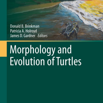 Morphology and Evolution of Turtles