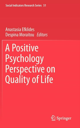 A Positive Psychology Perspective on Quality of Life