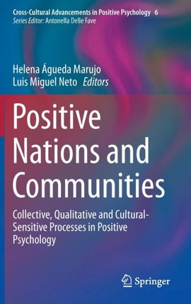 Positive Nations and Communities: Collective, Qualitative and Cultural-Sensitive Processes in Positive Psychology