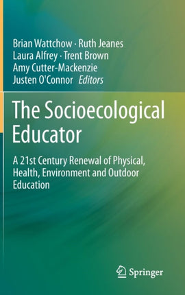 The Socioecological Educator: A 21st Century