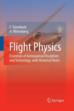 Flight Physics: Essentials of Aeronautical Disciplines and Technology, with Historical Notes