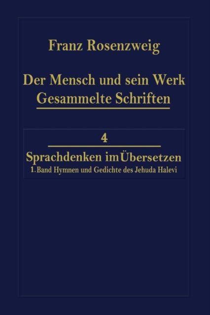 Der Mensch und Sein Werk 1.Band Jehuda Halevi Fünfundneunzig Hymnen und Gedichte Deutsch und Hebräisch: Der sechzig Hymnen und Gedichte dritte Ausgabe