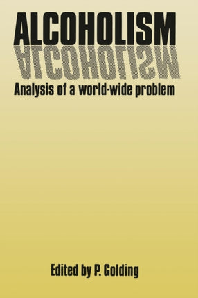 Alcoholism: Analysis of a World-Wide Problem