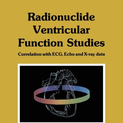 Radionuclide Ventricular Function Studies: Correlation with ECG, Echo and X-ray Data