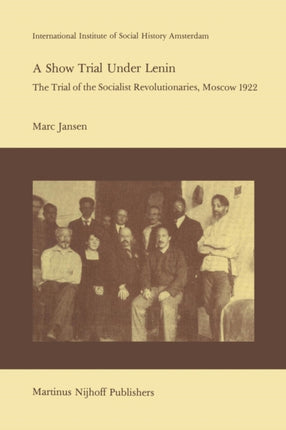 A Show Trial Under Lenin: The Trial of the Socialist Revolutionaries, Moscow 1922