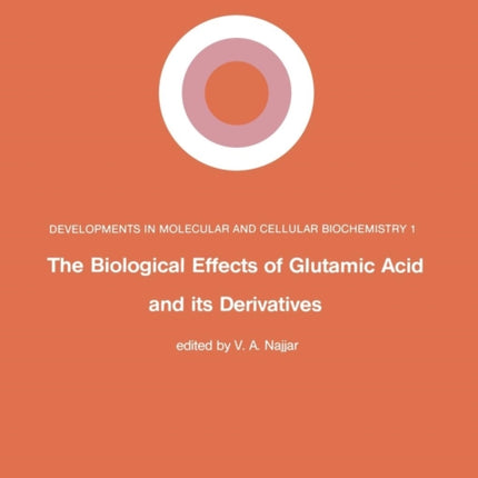 The Biological Effects of Glutamic Acid and Its Derivatives