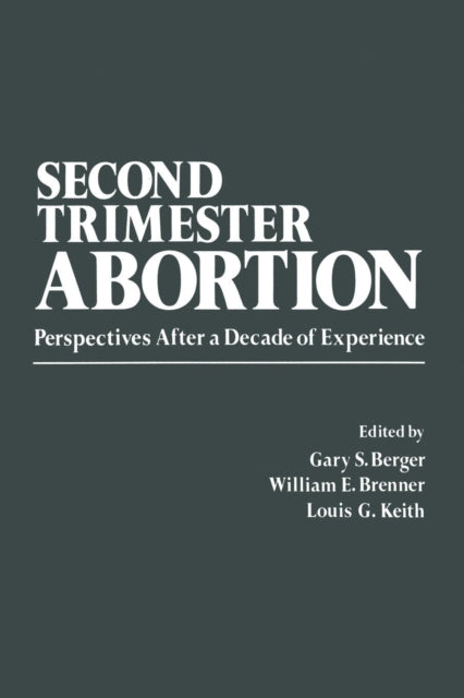 Second-Trimester Abortion: Perspectives After a