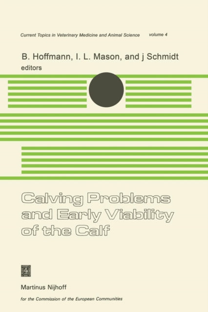 Calving Problems and Early Viability of the Calf: A Seminar in the EEC Programme of Coordination of Research on Beef Production held at Freising, Federal Republic of Germany, May 4–6, 1977
