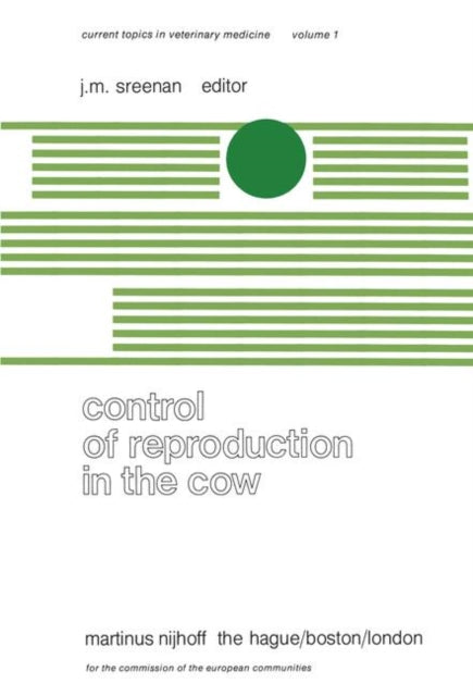 Control of Reproduction in the Cow: A Seminar in the EEC Programme of Coordination of Research on Beef Production held at Galway, September 27–30, 1977